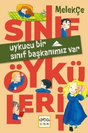 Uykucu Bir Sınıf Başkanımız Var / Sınıf Öyküleri