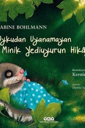 Uykudan Uyanamayan Minik Yediuyurun Hikayesi (Karton Kapak)