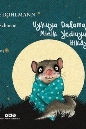 Uykuya Dalamayan Minik Yediuyurun Hikayesi (Karton Kapak)