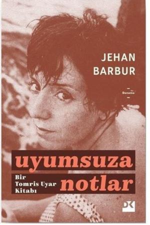 Uyumsuza Notlar Bir Tomris Uyar Kitabı