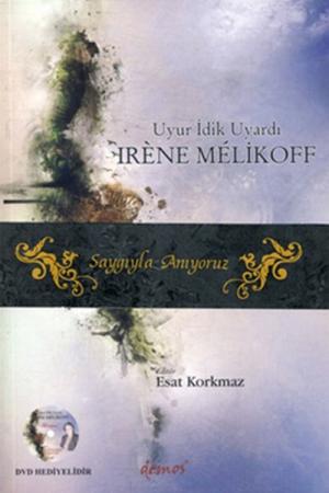 Uyur İdik Uyardı / Irene Melikoff