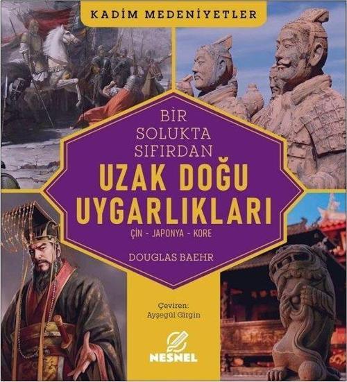 Uzak Doğu Uygarlıkları Çin - Japonya - Kore