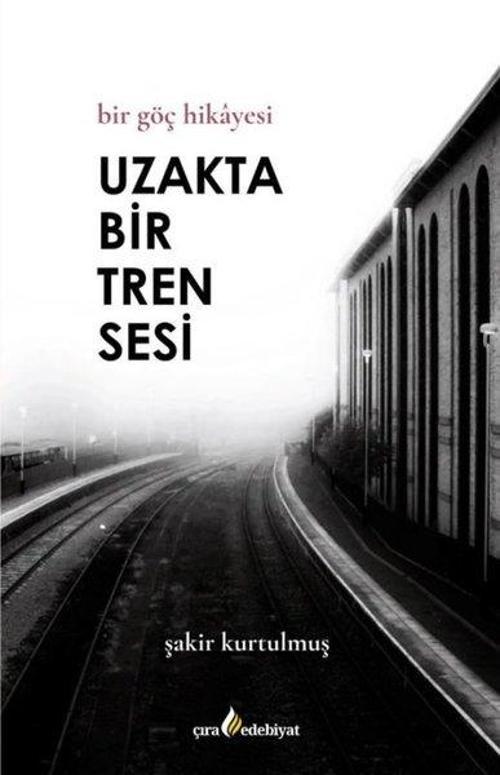 Uzakta Bir Tren Sesi