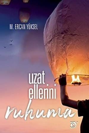 Uzat Ellerini Ruhuma