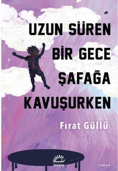 Uzun Süren Bir Gece Şafağa Kavuşurken