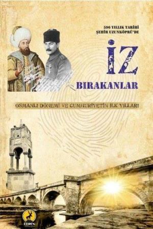 Uzunköprü'de İz Bırakanlar