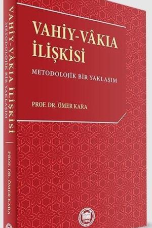 Vahiy-Vakıa İlişkisi Metodolojik Bir Yaklaşım