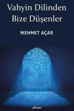 Vahyin Dilinden Bize Düşenler