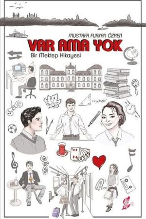Var Ama Yok Bir Mektep Hikayesi