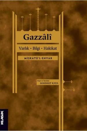 Varlık, Bilgi, Hakikat (Mişkatü'l-Envar)