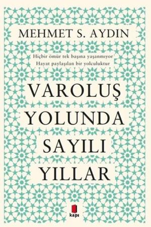 Varoluş Yolunda Sayılı Yıllar