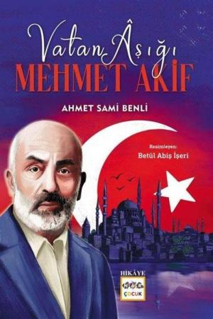 Vatan Aşığı Mehmet Akif