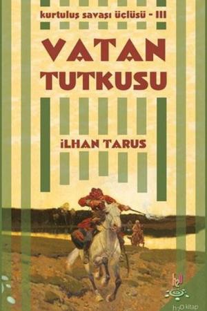 Vatan Tutkusu / Kurtuluş Savaşı Üçlüsü III