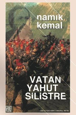 Vatan Yahut Silistre (Eski Ve Yeni Harflerle Orjinal Metin)