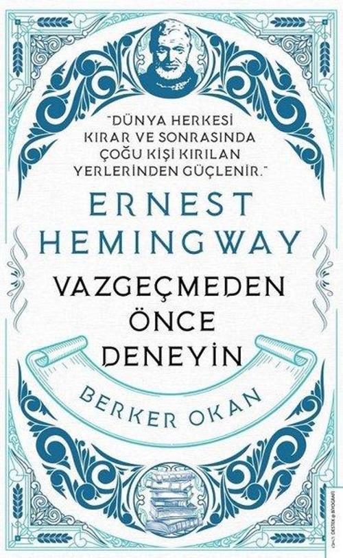 Vazgeçmeden önce Deneyin - Ernest Hemingway