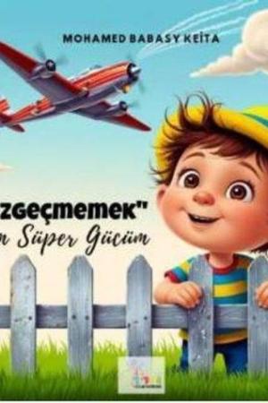 Vazgeçmemek Benim Süper Gücüm