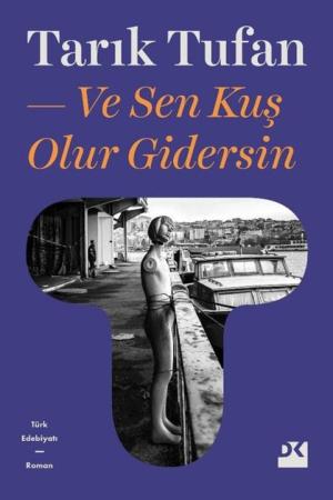 Ve Sen Kuş Olur Gidersin