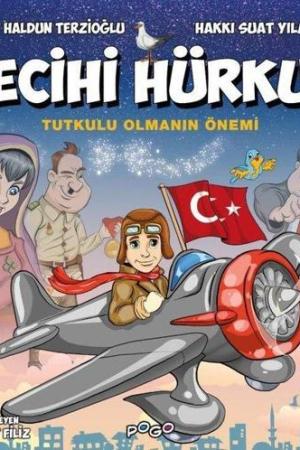 Vecihi Hürkuş / Tutkulu Olmanın Önemi