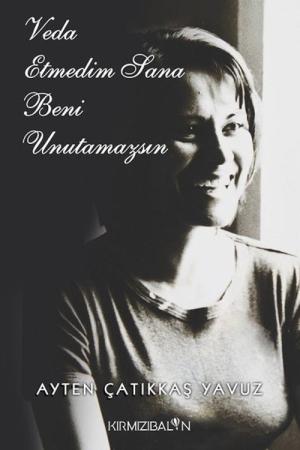 Veda Etmedim Sana Beni Unutamazsın