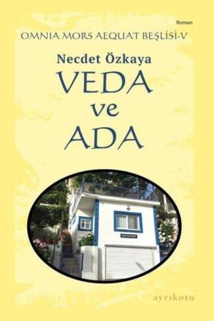 Veda ve Ada / Omnia Mors Aequat Beşlisi 5