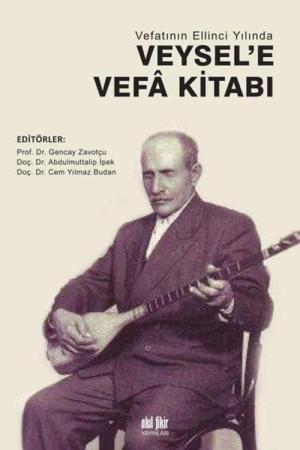 Vefatının Ellinci Yılında Veysel’e Vefa Kitabı