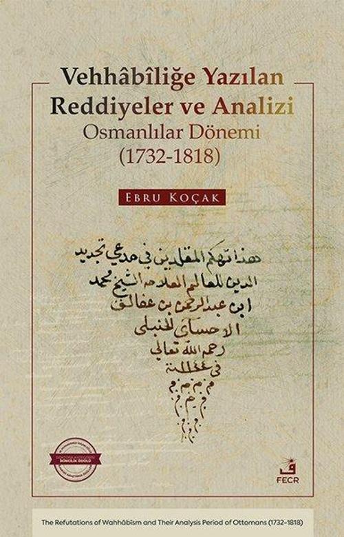 Vehhabîliğe Yazılan Reddiyeler ve Analizi Osmanlılar Dönemi (1732-1818)