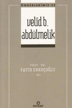 Velid B. Abdülmelik / Önderlerimiz 22