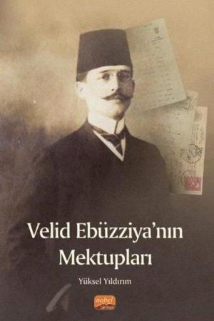 Velid Ebüzziya'nın Mektupları