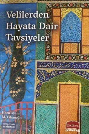 Velilerden Hayata Dair Tavsiyeler