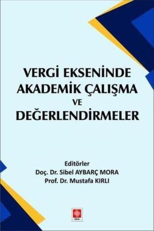 Vergi Ekseninde Akademik Çalışma ve Değerlendirmeler