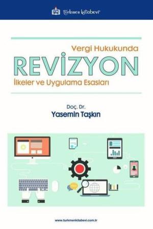Vergi Hukukunda Revizyon İlkeler ve Uygulama Esasları