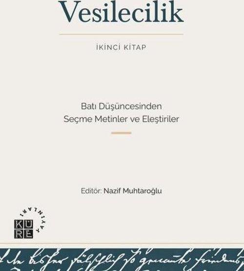 Vesilecilik (İkinci Kitap) Batı Düşüncesinden Seçme Metinler ve Eleştiriler