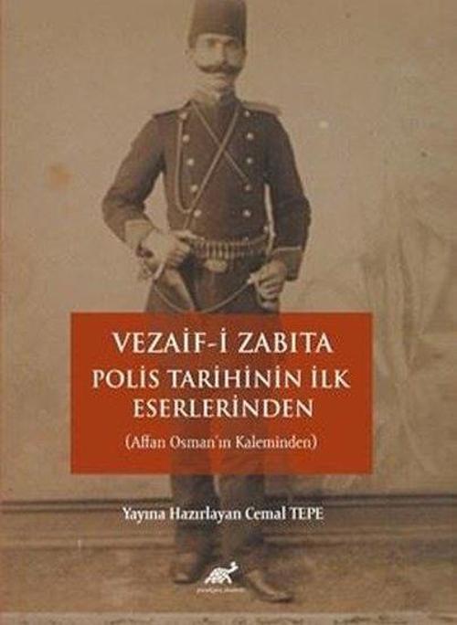 Vezaif-İ Zabıta; Polis Tarihinin İlk Eserlerinden (Affan Osman'ın Kaleminden)