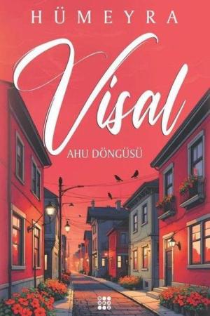 Visal / Ahu Döngüsü (Karton Kapak)