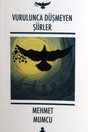 Vurulunca Düşmeyen Şiirler