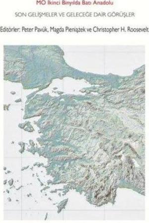 Wanat MÖ İkinci Binyılda Batı Anadolu Son Gelişmeler ve Geleceğe Dair Görüşler