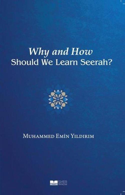 Why and How Should We Learn Seerah?