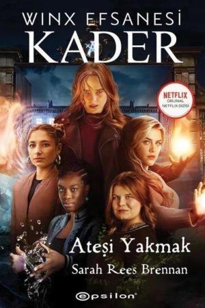 Winx Efsanesi Kader / Ateşi Yakmak