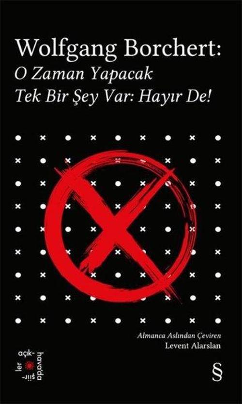 Wolfgang Borchert: O Zaman Yapacak Tek Bir Şey Var Hayır De! / Everest Açıkhava 43