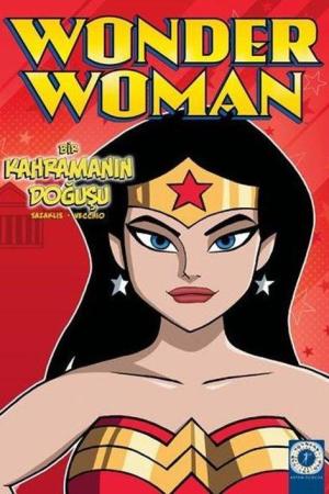 Wonder Woman - Bir Kahramanın Doğuşu