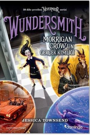 Wundersmith Morrigan Crow'un Gerçek Kimliği