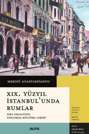 XIX. Yüzyıl İstanbul'unda Rumlar Pera Cemaatinin Toplumsal Kültürel Tarihi