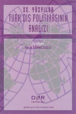 XX. Yüzyılda Türk Dış Politikasının Analizi