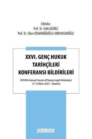 XXVI. Genç Hukuk Tarihçileri Konferansı Bildirileri