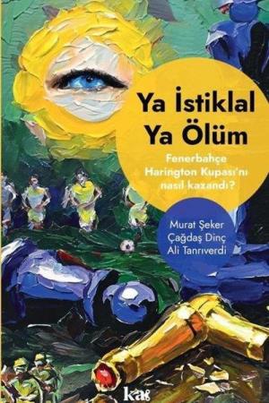 Ya İstiklal Ya Ölüm