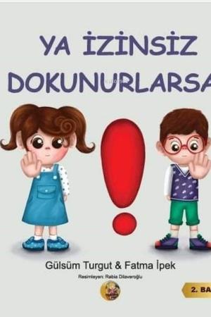 Ya İzinsiz Dokunurlarsa?