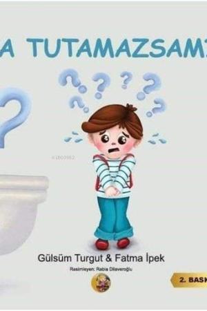 Ya Tutamazsam ?