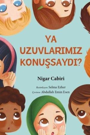 Ya Uzuvlarımız Konuşsaydı ?