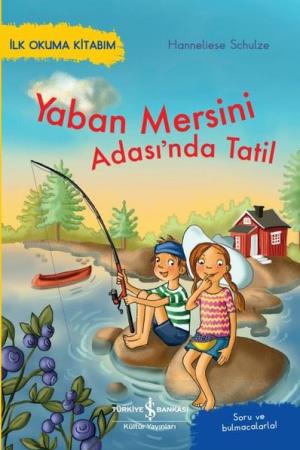 Yaban Mersini Adası'nda Tatil / İlk Okuma Kitabım
