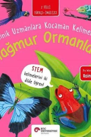 Yağmur Ormanları / Minik Uzmanlar Kocaman Kelimeler